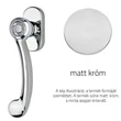 Kép 1/2 - Linea Cali Cosmic matt króm ablakfélkilincs 1335 DK CS